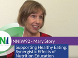 NNIW92 Expert Interview - Supporting Healthy Eating: Synergistic Effects of Nutrition Education (videos)