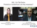 Gut Talk Series: Probiotics in toddlerhood: are they necessary?