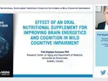 Effect of an Oral Nutritional Supplement for improving brain energetics and cognition (videos)