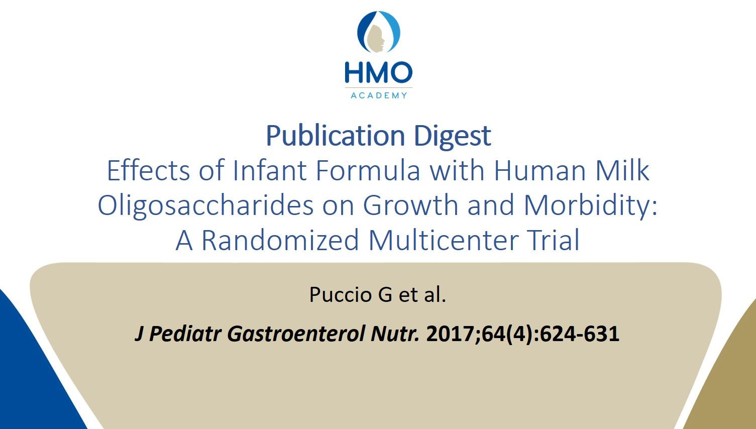 Effects of Infant Formula with Human Milk Oligosaccharides on Growth and Morbidity: A Randomized Multicenter Trial