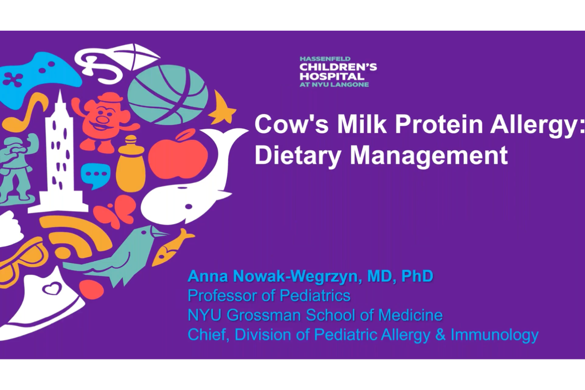 Diagnosis and management of cow’s milk protein allergy in infants and children - Anna Nowak-Wegrzyn, M.D., PhD