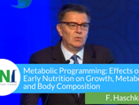 Metabolic Programming: Effects of Early Nutrition on Growth, Metabolism and Body Composition (videos)