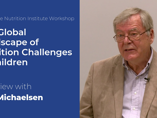 Interview with Kim Michaelsen: What is the role of milk and dairy products child growth? (videos)