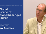 Interview with Andrew Prentice: What are the barriers to child growth and development? (videos) Interview with Andrew Prentice: What are the barriers to child growth and development? (videos)