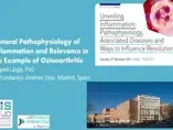 General Pathophysiology of Inflammation and Relevance in the Example of Osteoarthritis General Pathophysiology of Inflammation and Relevance in the Example of Osteoarthritis