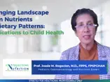 Changing Landscape From Nutrients to Dietary Patterns: Implications to Child Health Changing Landscape From Nutrients to Dietary Patterns: Implications to Child Health