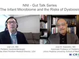 The Infant Microbiome and the Risks of Dysbiosis The Infant Microbiome and the Risks of Dysbiosis