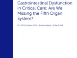 Symposium Abstract - Gastrointestinal Dysfunction in Critical Care - Are We Missing the Fifth Organ System?