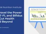 Unravel the Power of 2'-FL and Bifidus in Gut Health and Beyond (videos)