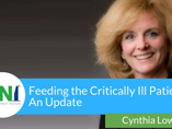 Feeding the Critically Ill Patient: An Update (videos) Feeding the Critically Ill Patient: An Update (videos)