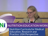 Update on Nutrition Curricula for Medical Education, Research and Practice: USA Perspective (videos) Update on Nutrition Curricula for Medical Education, Research and Practice: USA Perspective (videos)