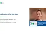 First Foods and Gut Microbes (videos) First Foods and Gut Microbes (videos)