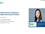  Tackling Nutrient Inadequacy in Toddlers and Preschool Children (videos)