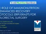 The Role of Immunonutrition in Enhanced Recovery Protocols (ERP/ERAS®) for Colorectal Surgery (videos) The Role of Immunonutrition in Enhanced Recovery Protocols (ERP/ERAS®) for Colorectal Surgery (videos)