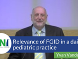 Relevance of FGID in a daily pediatric practice (videos)