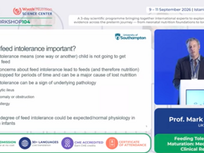 Feeding Tolerance & GI Maturation: Mechanisms and Clinical Response, Prof. Mark Johnson (UK)