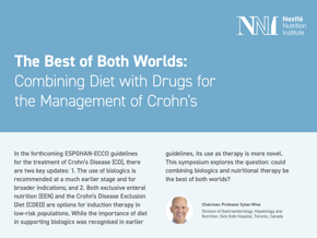 Symposium Proceeding - The Best of Both Worlds - Combining Diet with Drugs for the Management of Crohn’s
