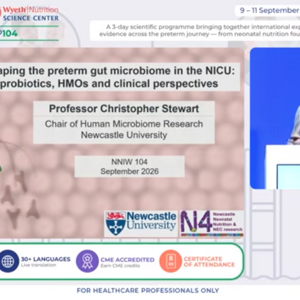 Shaping the Preterm Gut Microbiome in the NICU, Prof. Christoper Stewart (UK)