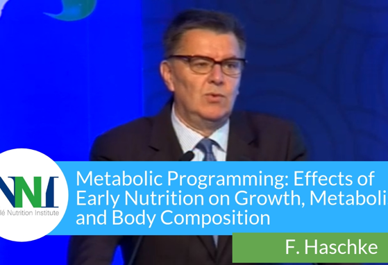 Metabolic Programming: Effects of Early Nutrition on Growth, Metabolism and Body Composition (videos) Metabolic Programming: Effects of Early Nutrition on Growth, Metabolism and Body Composition (videos)