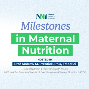 Milestones in Maternal Nutrition