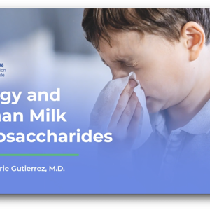 Allergy and Human Milk Oligosaccharides – Kristine Marie Gutierrez, M.D