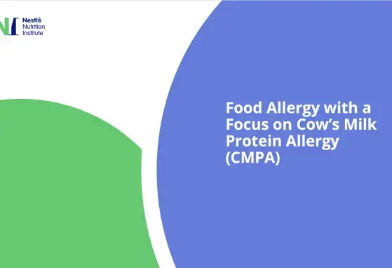 Food Allergy with a Focus on Cow’s Milk Protein Allergy (CMPA)