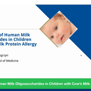 The benefits of HMO in Children with CMPA by Anna Nowak-Wegrzyn (videos)