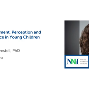 Video Teaser: Taste development, Perception and Food preference in Young Children (videos)