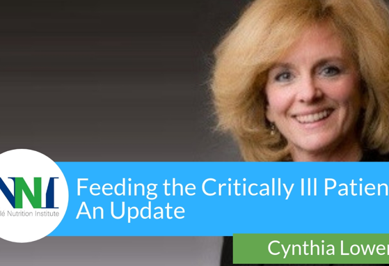 Feeding the Critically Ill Patient: An Update (videos) Feeding the Critically Ill Patient: An Update (videos)