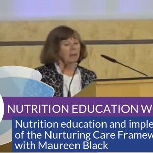Nutrition education and implementation of the Nurturing Care Framework (videos)