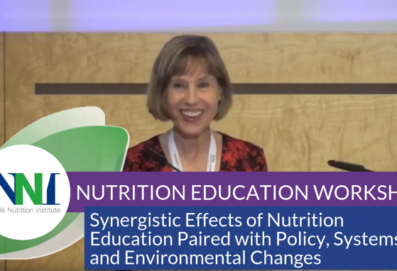 Supporting Healthy Eating: Synergistic Effects of Nutrition Education Paired with Policy, Systems, and Environmental Changes (videos) Supporting Healthy Eating: Synergistic Effects of Nutrition Education Paired with Policy, Systems, and Environmental Changes (videos)