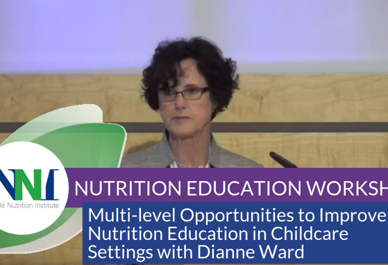 Multi-level Opportunities to Improve Nutrition Education in Childcare Settings (videos) Multi-level Opportunities to Improve Nutrition Education in Childcare Settings (videos)