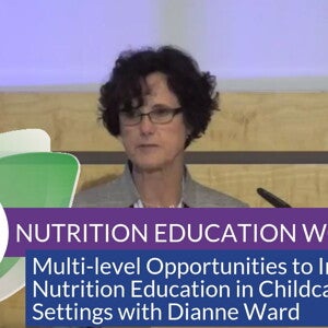 Multi-level Opportunities to Improve Nutrition Education in Childcare Settings (videos)