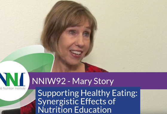 NNIW92 Expert Interview - Supporting Healthy Eating: Synergistic Effects of Nutrition Education (videos) NNIW92 Expert Interview - Supporting Healthy Eating: Synergistic Effects of Nutrition Education (videos)