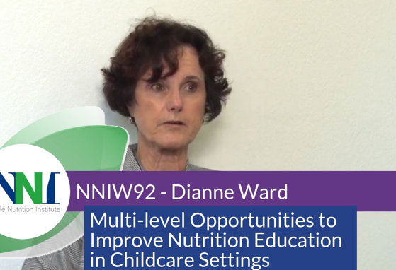NNIW92 Expert Interview - Opportunities to Improve Nutrition Education in Childcare Settings (videos)