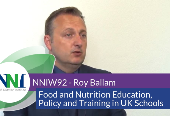 NNIW92 Expert Interview - Food and Nutrition Education, Policy and Training in UK Schools (videos)