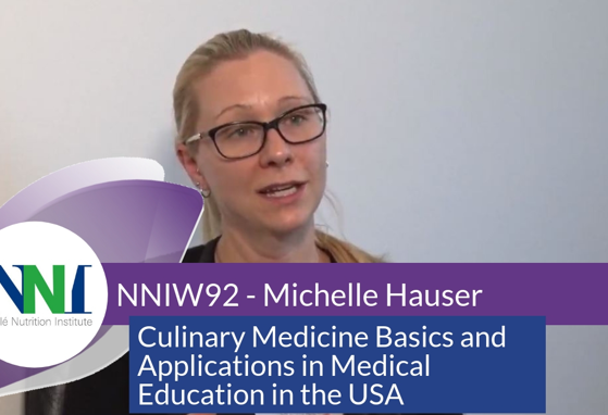 NNIW92 Expert Interview - Culinary Medicine Basics and Applications in Medical Education in the USA (videos)