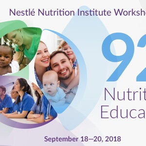 92nd Nestlé Nutrition Institute Workshop: Nutrition Education - Strategies for Improving Nutrition and Healthy Eating in Individuals and Communities
