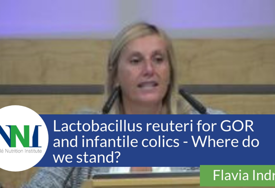 Lactobacillus reuteri for GOR and infantile colics - Where do we stand? (videos)