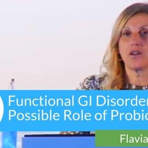 Functional Gastrointestinal Disorders: The Possible Role of Probiotics (videos)