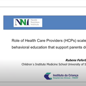 Role of Health Care Professionals Scale-Up Nutrition and Behavioral Education that Support Parents During Infant Feeding - Understanding Parenting Today 2021 (videos)
