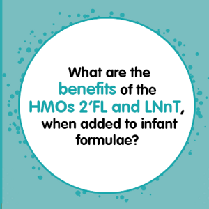 What are the benefits of the HMOs 2FL and LNnT when added to infant formulae? (infographics)