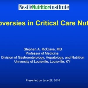 Controversies in Critical Care Nutrition (videos)