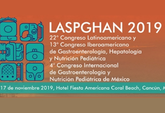 Latin American Society for Pediatric Gastroenterology, Hepatology and Nutrition Annual Meeting (LASPGHAN 2019)