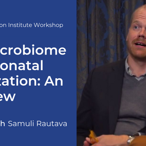 Interview with Samuli Rautava: Milk Microbiome and Neonatal Colonization: An Overview (videos)
