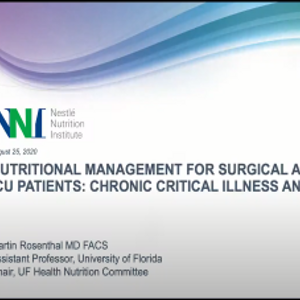 Nutritional Management for Surgical and Trauma ICU Patients: Chronic Critical Illness and Sepsis (videos)