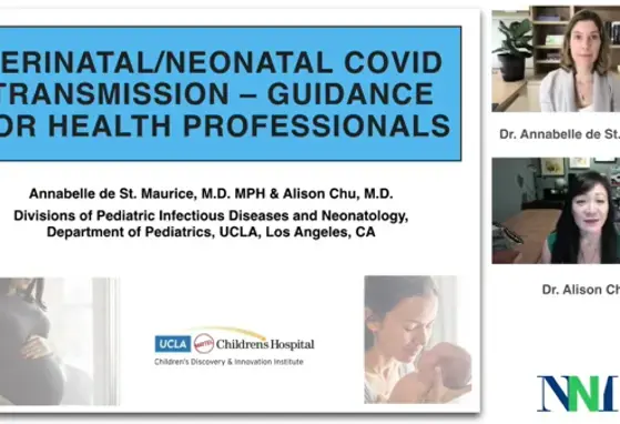 Perinatal/Neonatal COVID transmission: Guidance for Health Professionals (videos) Perinatal/Neonatal COVID transmission: Guidance for Health Professionals (videos)