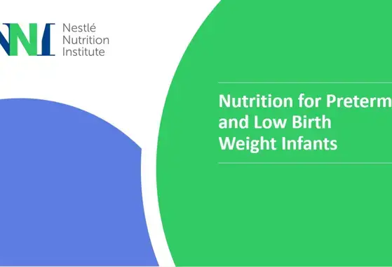 Nutrition for Preterm and Low Birth Weight Infants