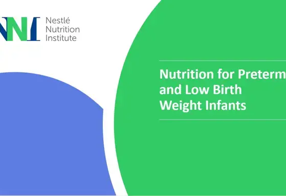 Nutrition for Preterm and Low Birth Weight Infants Nutrition for Preterm and Low Birth Weight Infants