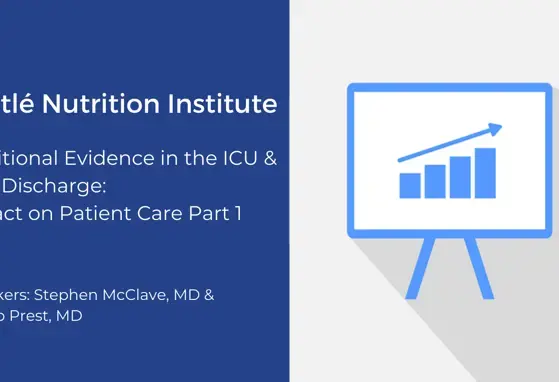 Nutritional Evidence in the ICU & Post Discharge: Impact on Patient Care Part 1 (videos) Nutritional Evidence in the ICU & Post Discharge: Impact on Patient Care Part 1 (videos)